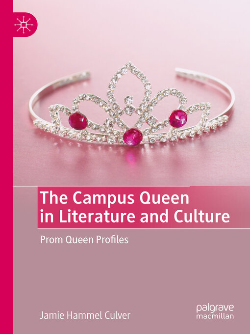 Title details for The Campus Queen in Literature and Culture by Jamie Hammel Culver - Available